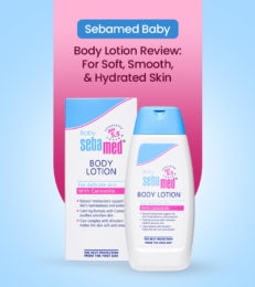 Sebamed Baby Body Lotion Review: For Soft, Smooth, & Hydrated Skin